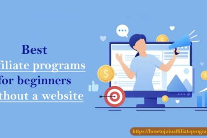 best affiliate programs for beginners without a website