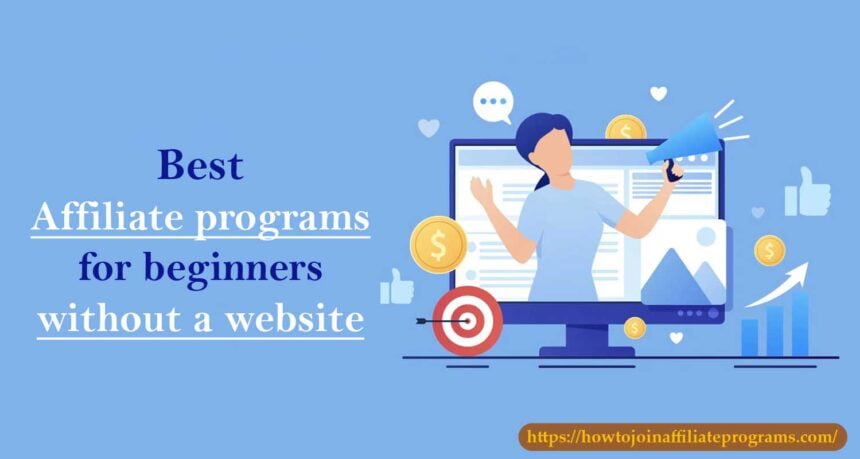 best affiliate programs for beginners without a website