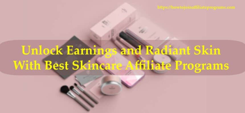 Skin Care Affiliate Programs