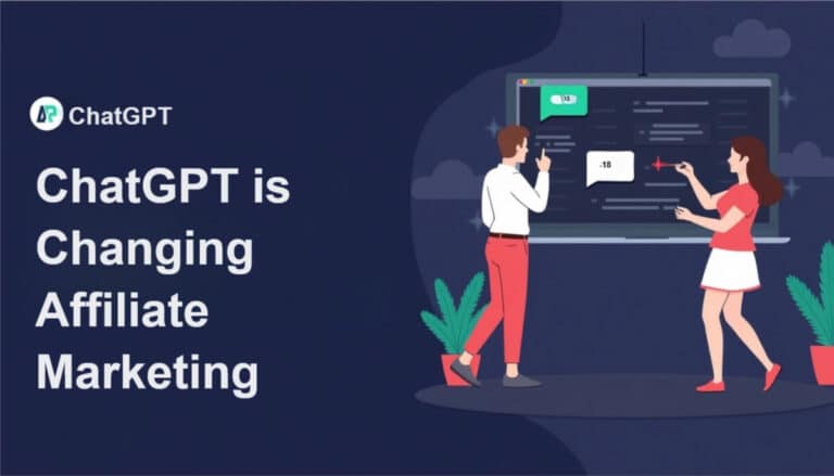 ChatGPT’s Impact on Affiliate Strategy